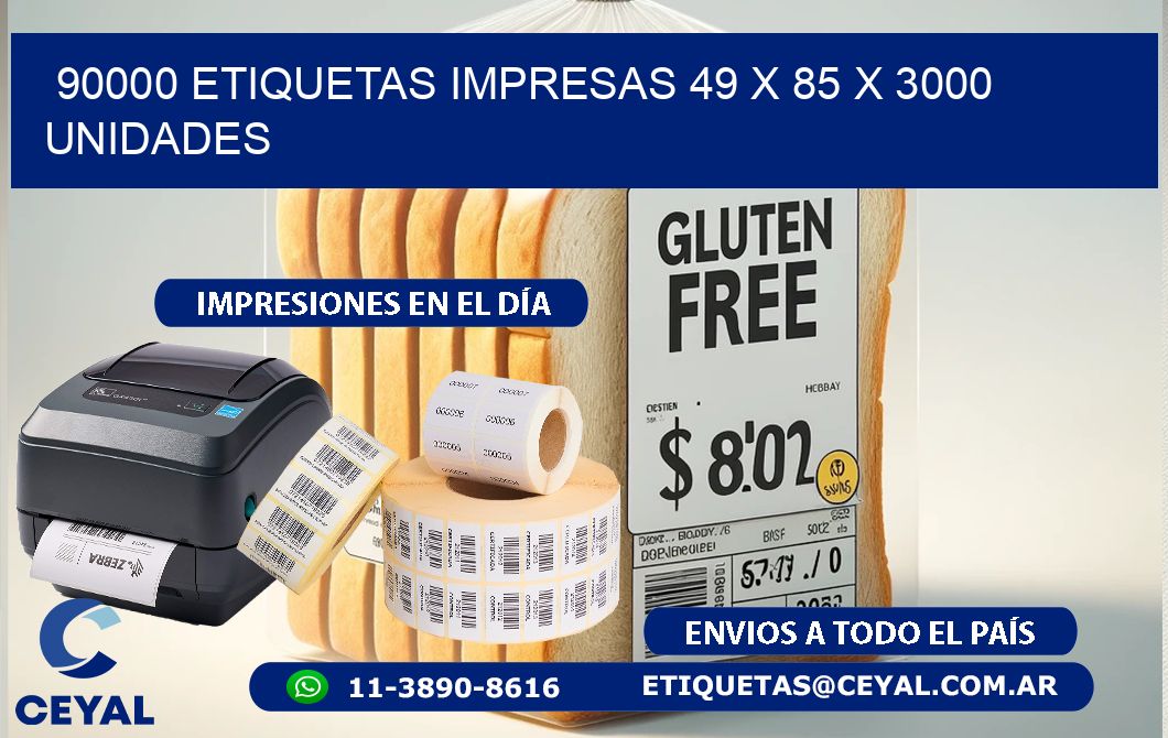 90000 ETIQUETAS IMPRESAS 49 x 85 X 3000 UNIDADES