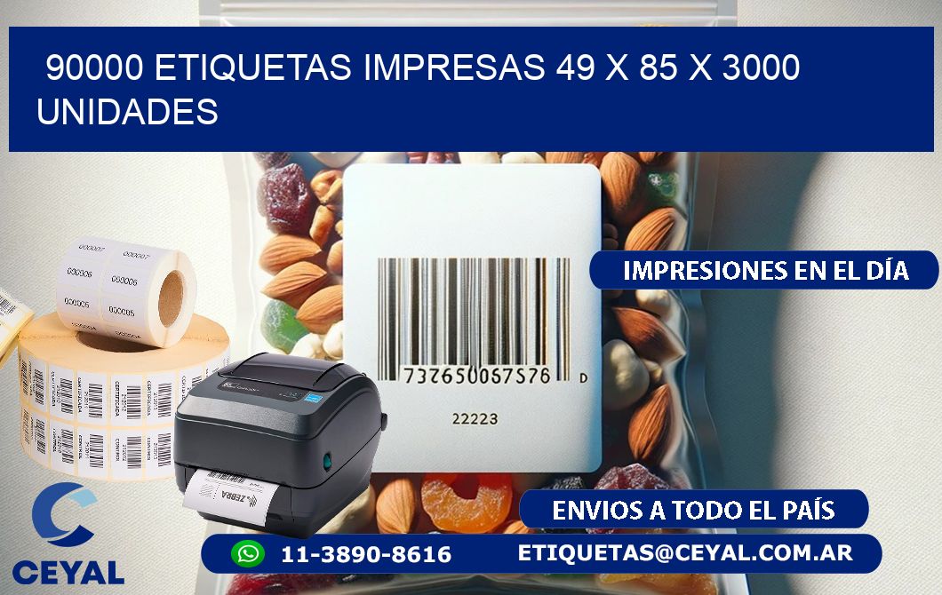 90000 ETIQUETAS IMPRESAS 49 x 85 X 3000 UNIDADES