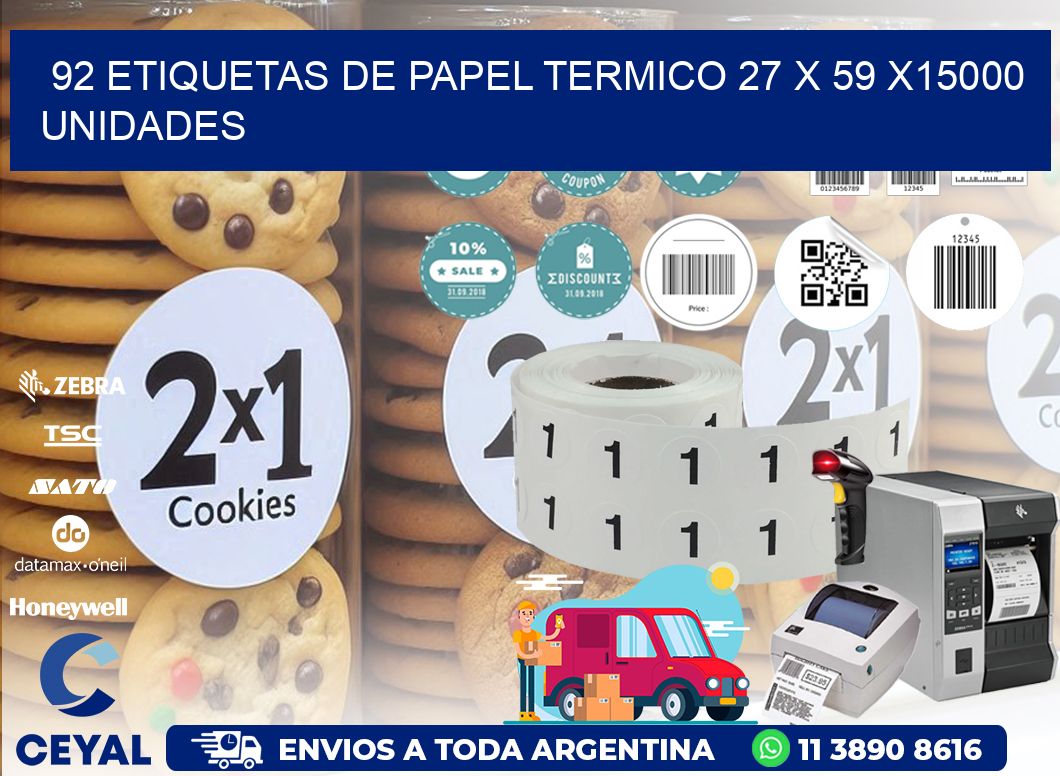 92 ETIQUETAS DE PAPEL TERMICO 27 x 59 X15000 UNIDADES