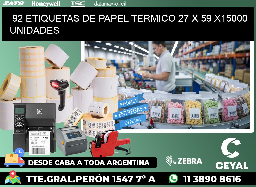 92 ETIQUETAS DE PAPEL TERMICO 27 x 59 X15000 UNIDADES