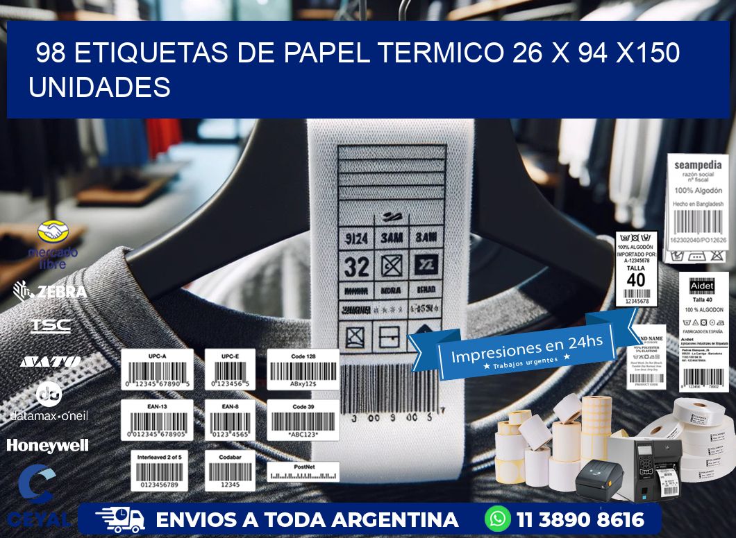 98 ETIQUETAS DE PAPEL TERMICO 26 x 94 x150 UNIDADES