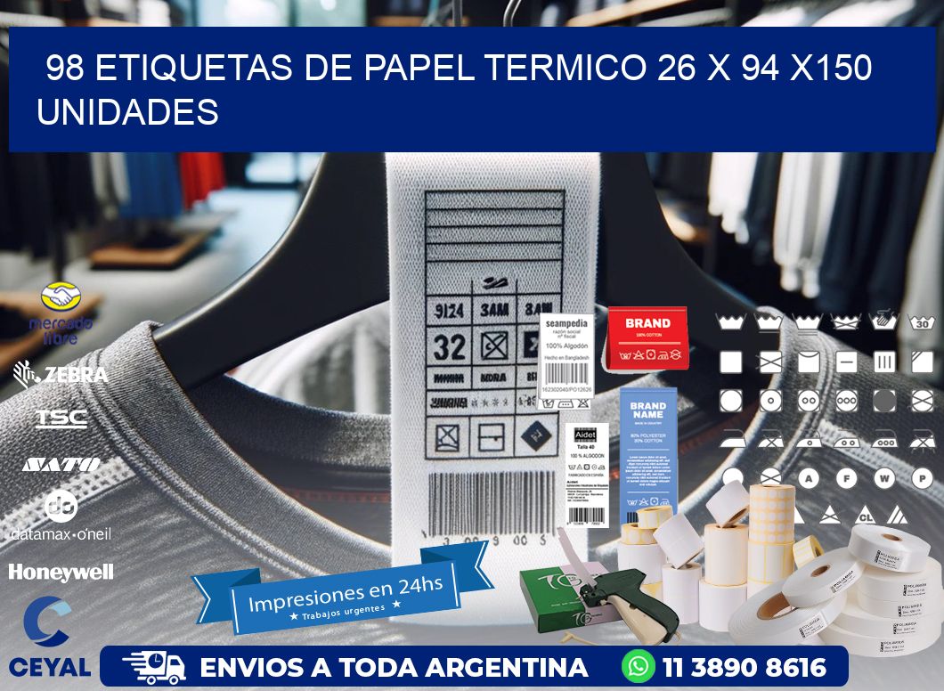 98 ETIQUETAS DE PAPEL TERMICO 26 x 94 x150 UNIDADES