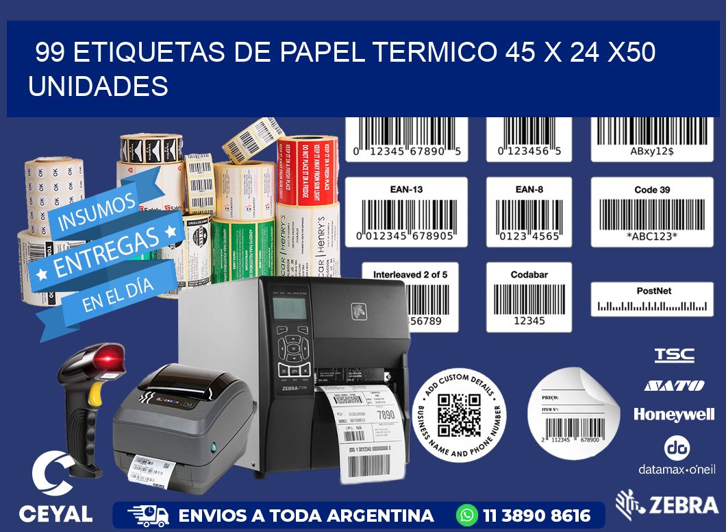 99 ETIQUETAS DE PAPEL TERMICO 45 x 24 x50 UNIDADES