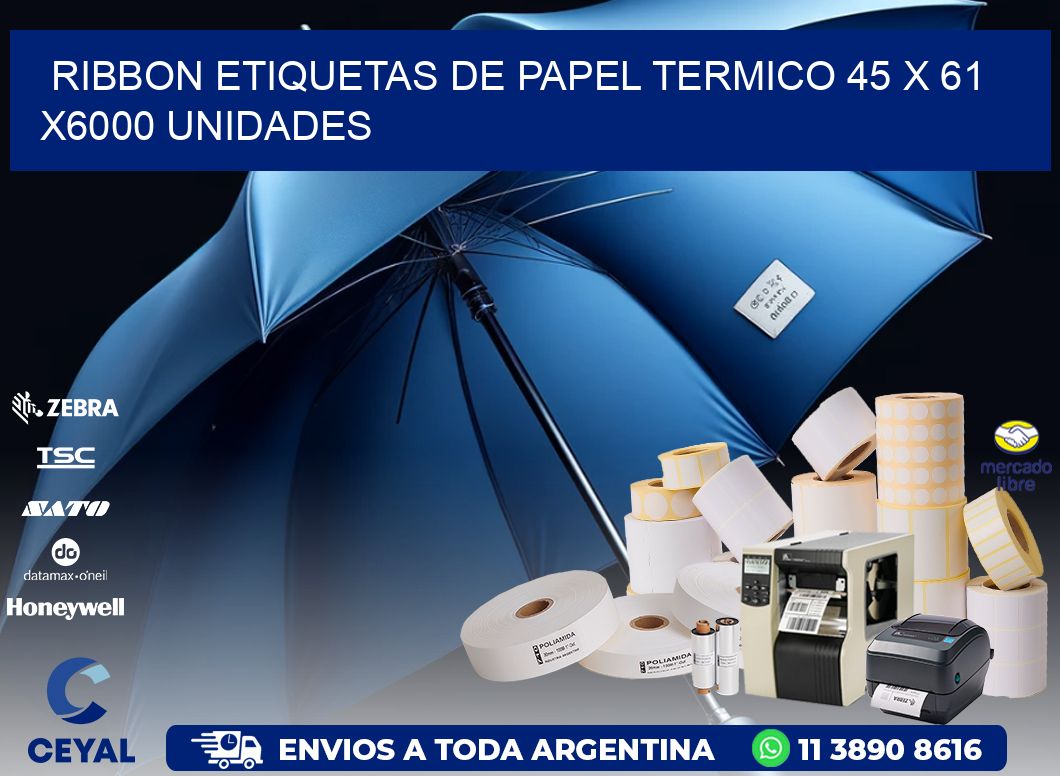 RIBBON ETIQUETAS DE PAPEL TERMICO 45 x 61 X6000 UNIDADES