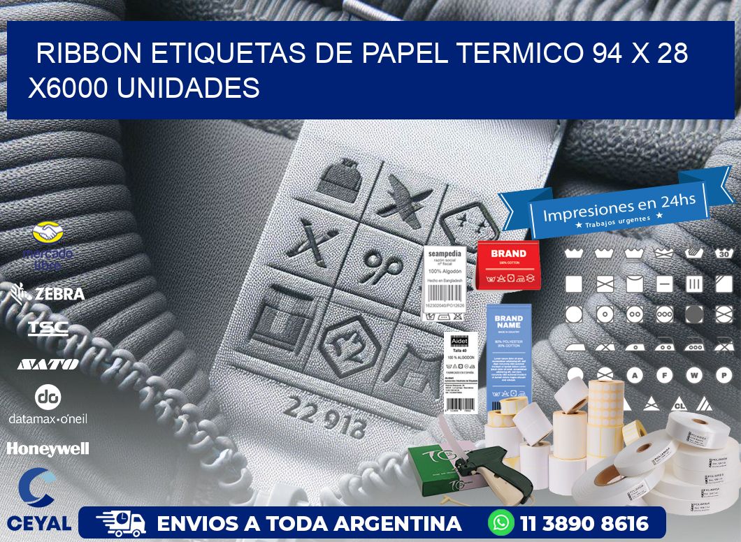 RIBBON ETIQUETAS DE PAPEL TERMICO 94 x 28 X6000 UNIDADES