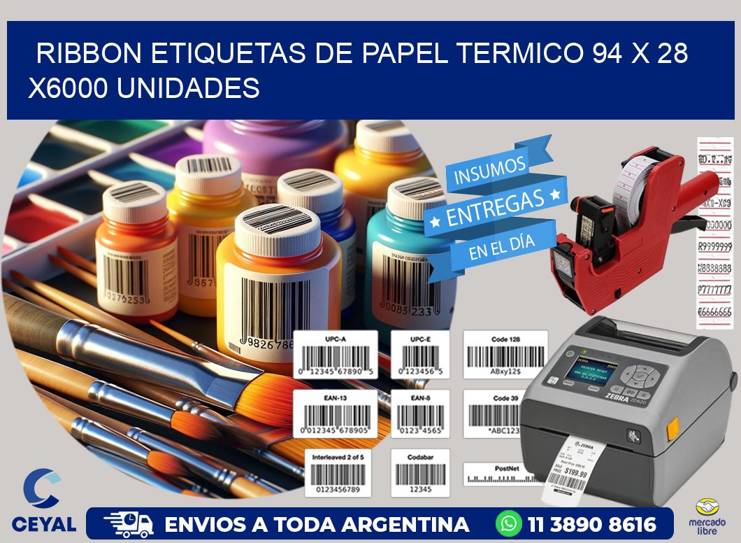 RIBBON ETIQUETAS DE PAPEL TERMICO 94 x 28 X6000 UNIDADES