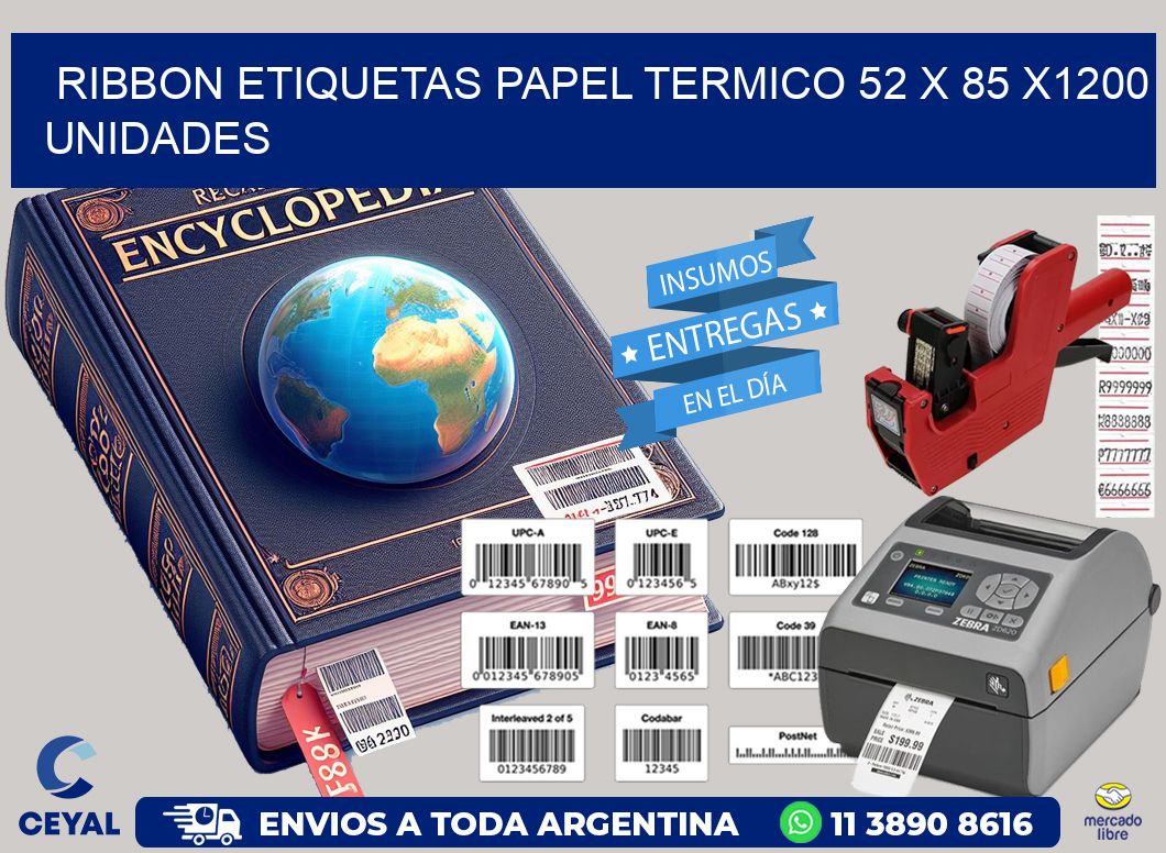 RIBBON ETIQUETAS PAPEL TERMICO 52 x 85 X1200 UNIDADES