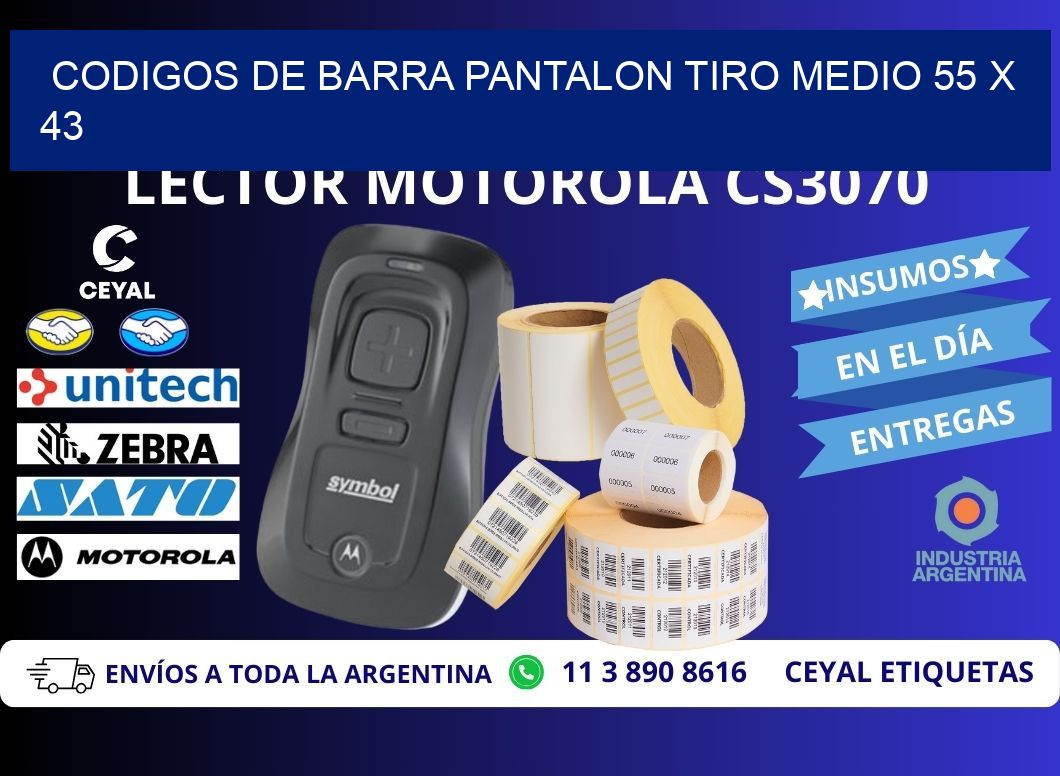 CODIGOS DE BARRA PANTALON TIRO MEDIO 55 x 43