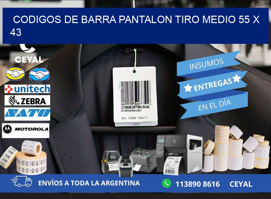 CODIGOS DE BARRA PANTALON TIRO MEDIO 55 x 43