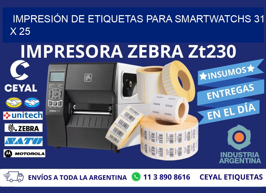 IMPRESIÓN DE ETIQUETAS PARA SMARTWATCHS 31 x 25