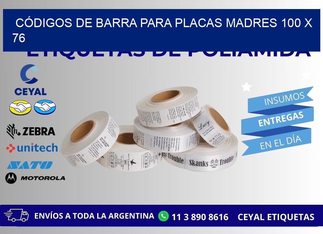 CÓDIGOS DE BARRA PARA PLACAS MADRES 100 x 76