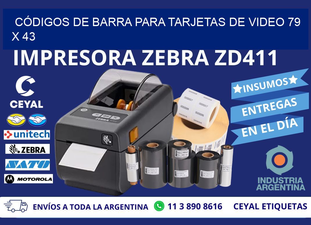 CÓDIGOS DE BARRA PARA TARJETAS DE VIDEO 79 x 43