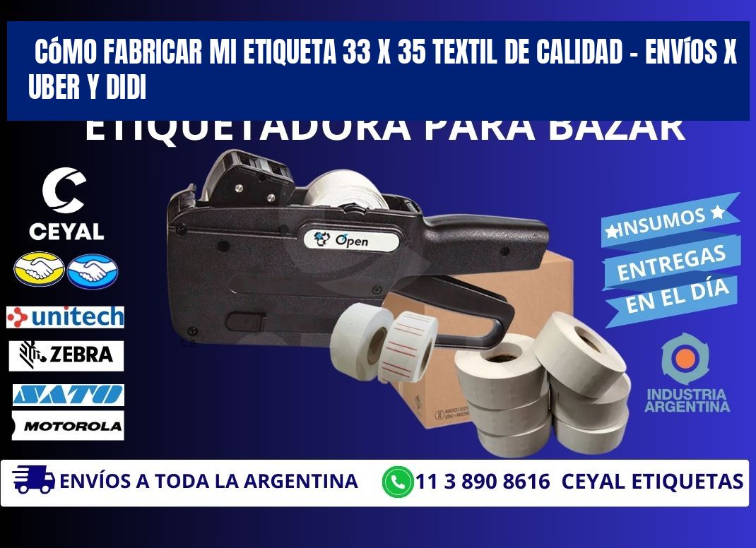 Cómo fabricar mi Etiqueta 33 x 35 textil de calidad – Envíos x Uber y DiDi