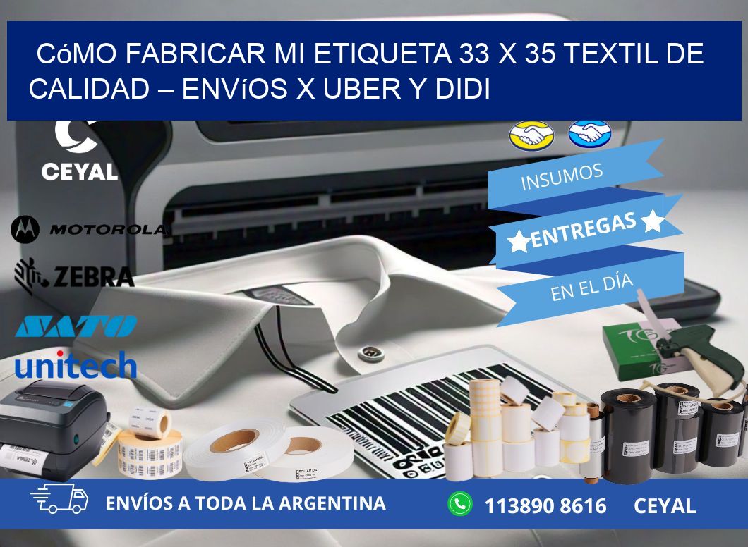 Cómo fabricar mi Etiqueta 33 x 35 textil de calidad – Envíos x Uber y DiDi