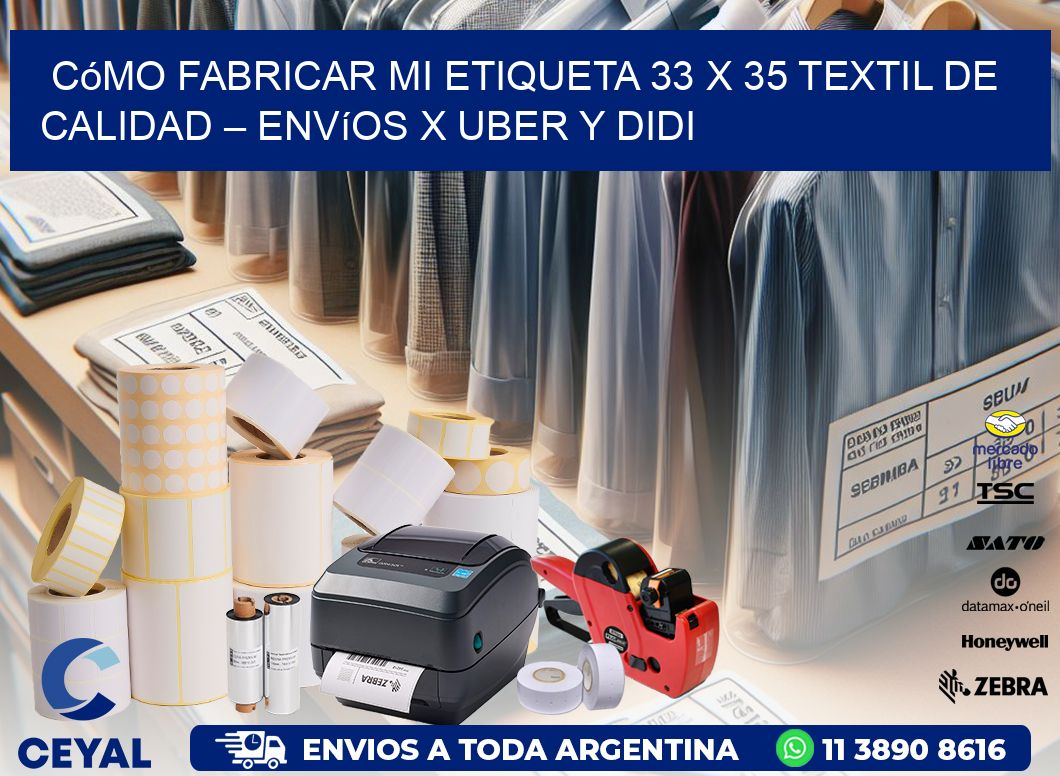 Cómo fabricar mi Etiqueta 33 x 35 textil de calidad – Envíos x Uber y DiDi