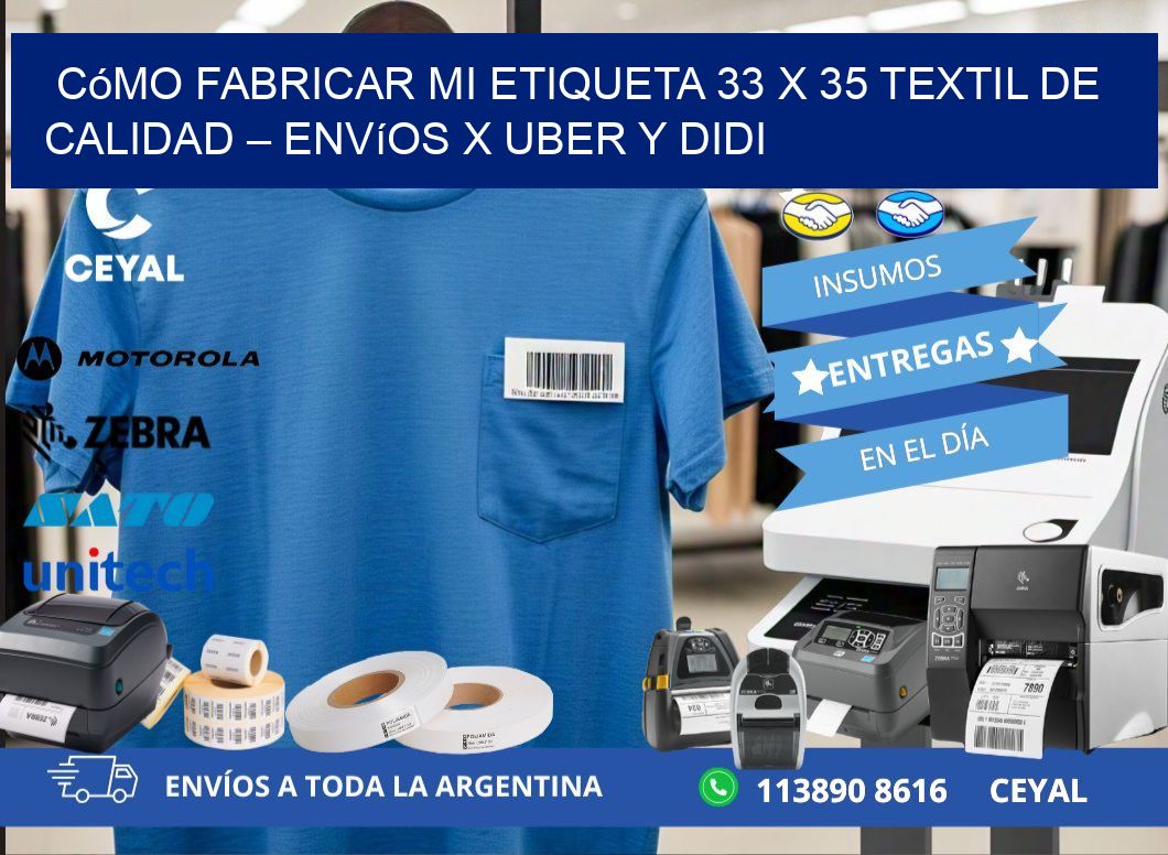 Cómo fabricar mi Etiqueta 33 x 35 textil de calidad – Envíos x Uber y DiDi