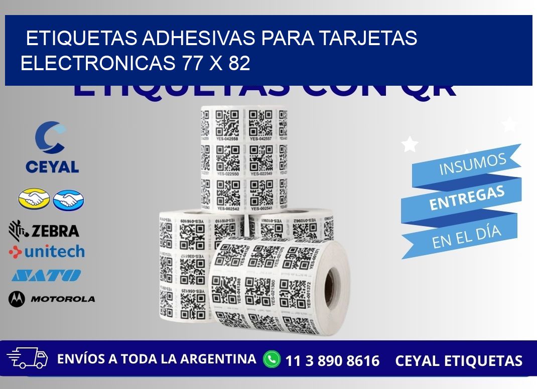 ETIQUETAS ADHESIVAS PARA TARJETAS ELECTRONICAS 77 x 82