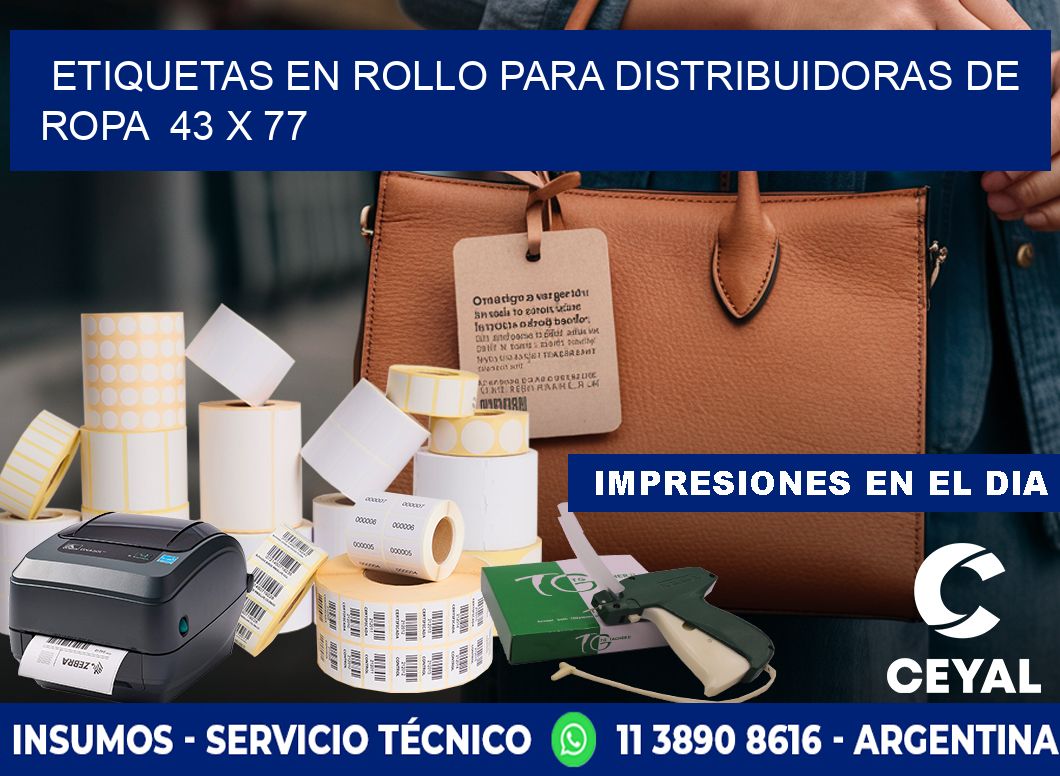 ETIQUETAS EN ROLLO PARA DISTRIBUIDORAS DE ROPA  43 x 77