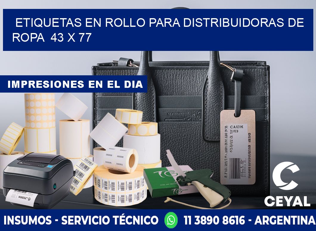 ETIQUETAS EN ROLLO PARA DISTRIBUIDORAS DE ROPA  43 x 77