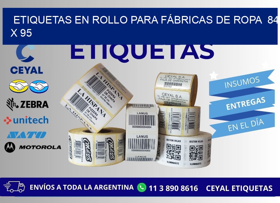 ETIQUETAS EN ROLLO PARA FÁBRICAS DE ROPA  84 x 95
