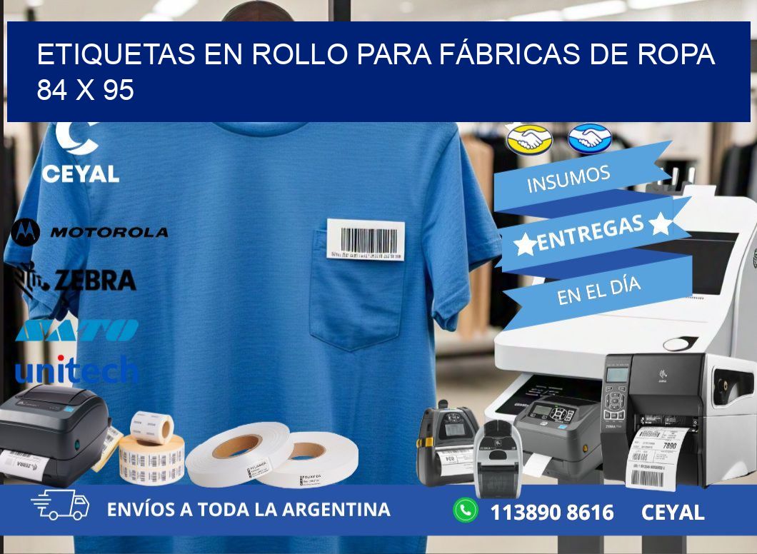 ETIQUETAS EN ROLLO PARA FÁBRICAS DE ROPA  84 x 95