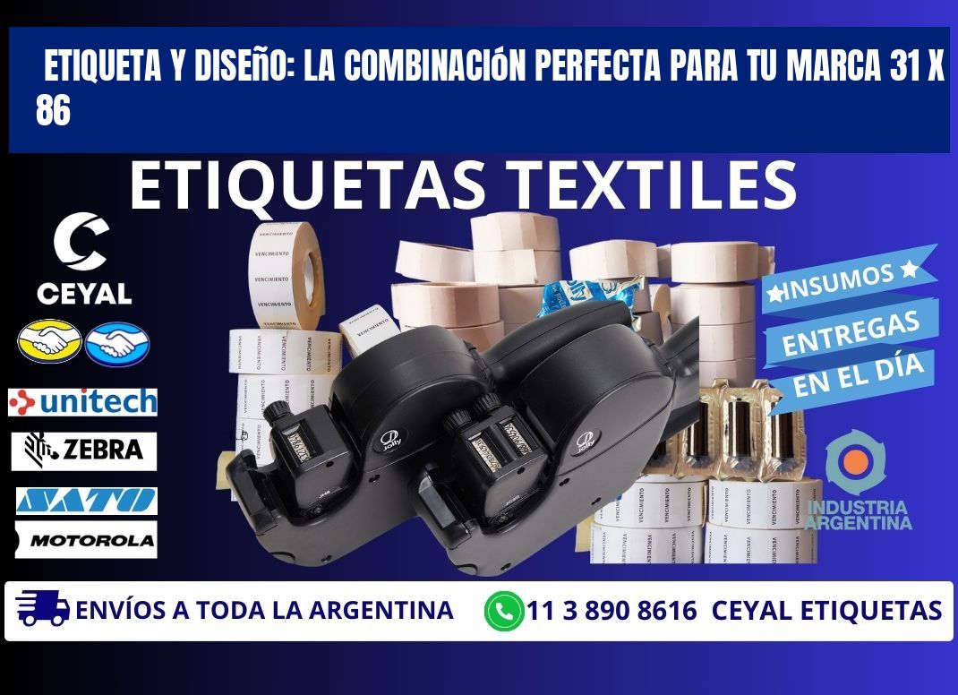 Etiqueta y Diseño: La Combinación Perfecta para tu Marca 31 x 86