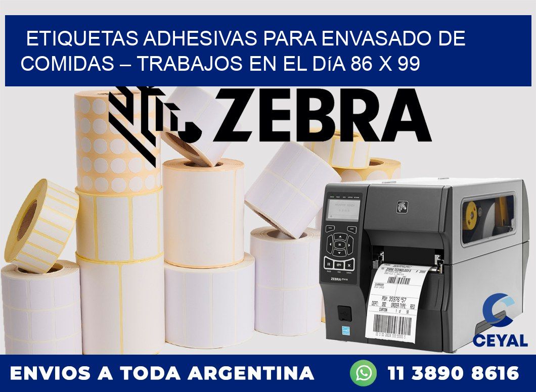 Etiquetas adhesivas para envasado de comidas – Trabajos en el día 86 x 99