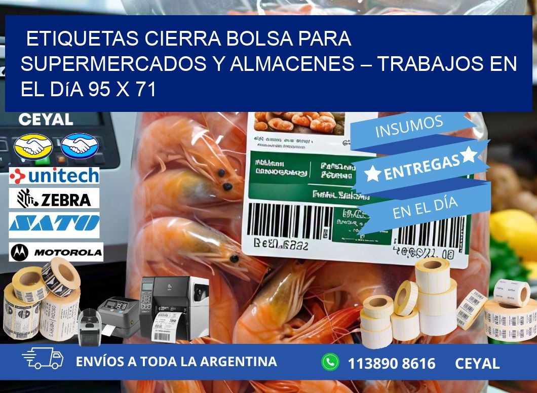 Etiquetas cierra bolsa para supermercados y almacenes – Trabajos en el día 95 x 71