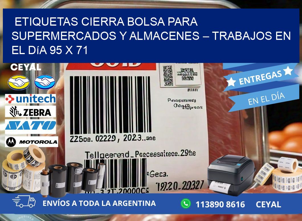 Etiquetas cierra bolsa para supermercados y almacenes – Trabajos en el día 95 x 71