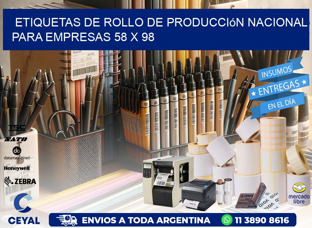 Etiquetas de Rollo de Producción Nacional para Empresas 58 x 98