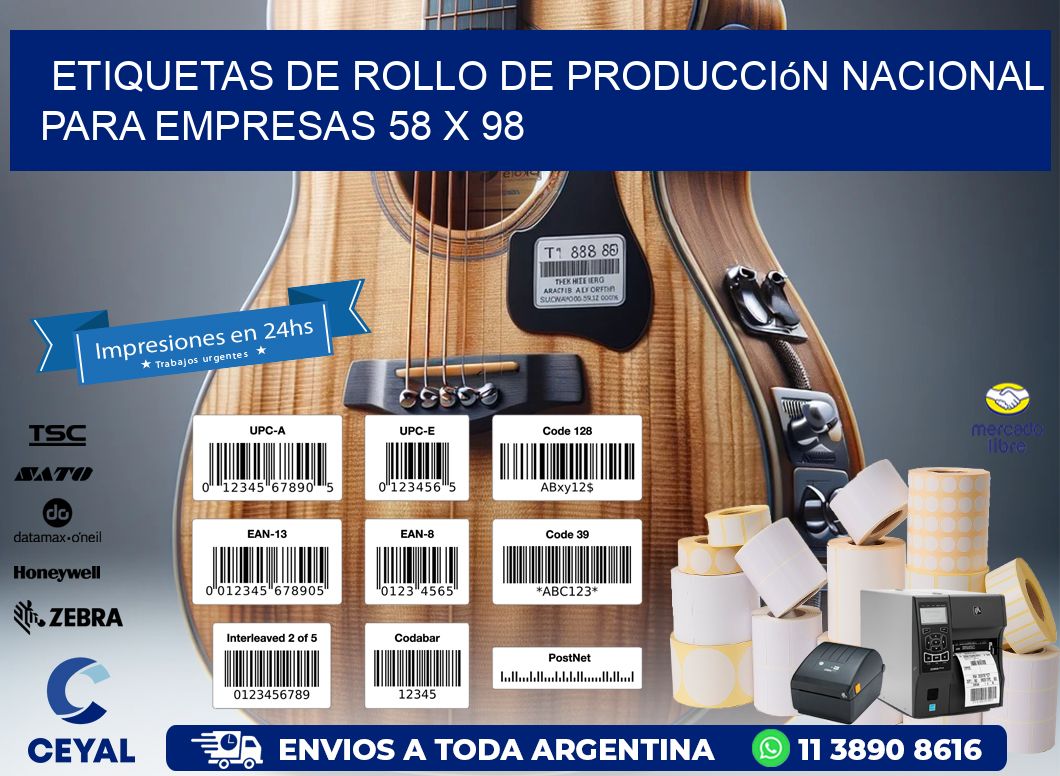 Etiquetas de Rollo de Producción Nacional para Empresas 58 x 98