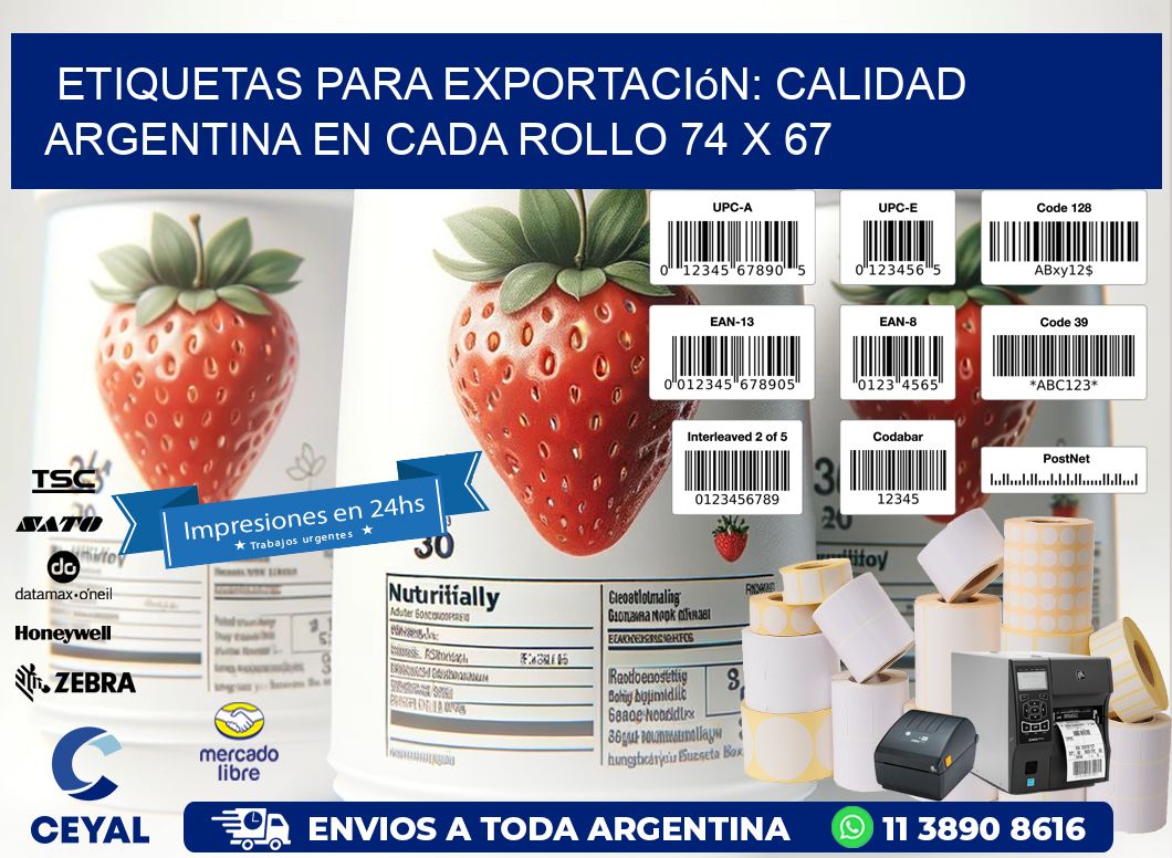 Etiquetas para Exportación: Calidad Argentina en Cada Rollo 74 x 67