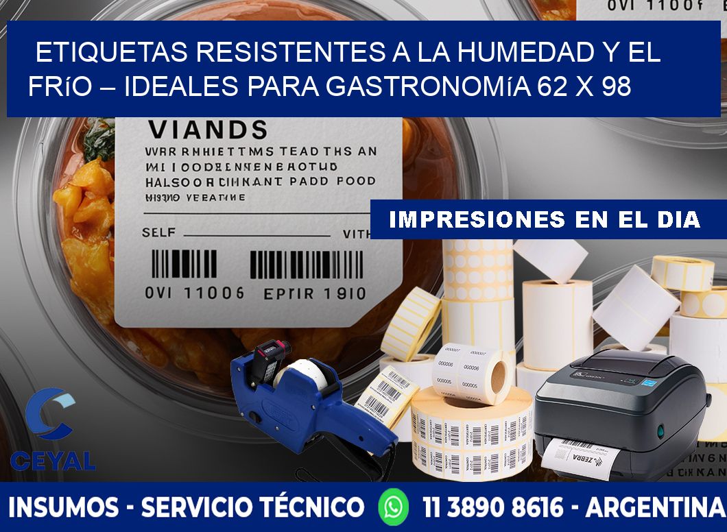 Etiquetas resistentes a la humedad y el frío – Ideales para gastronomía 62 x 98