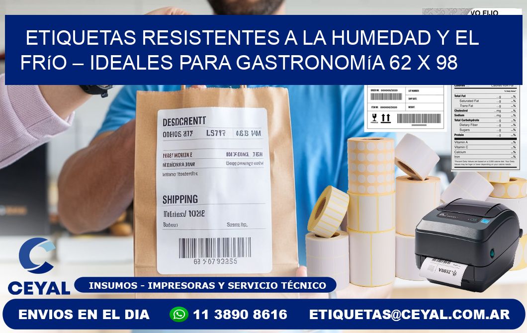 Etiquetas resistentes a la humedad y el frío – Ideales para gastronomía 62 x 98