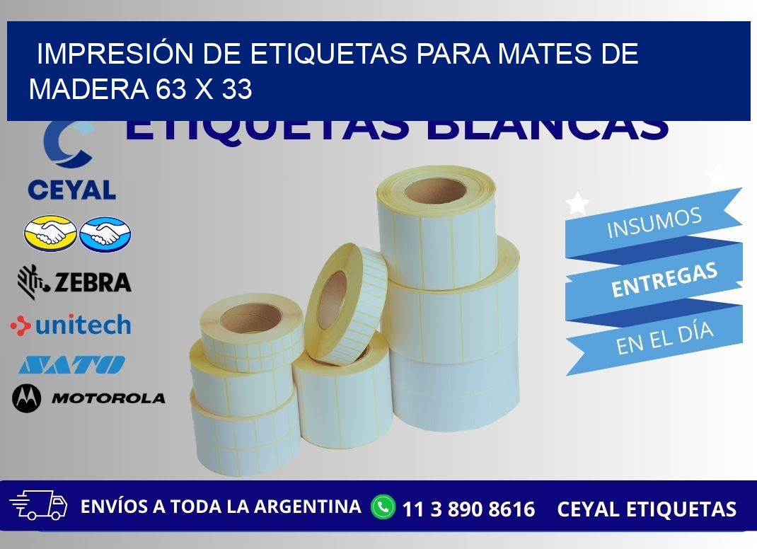 IMPRESIÓN DE ETIQUETAS PARA MATES DE MADERA 63 x 33