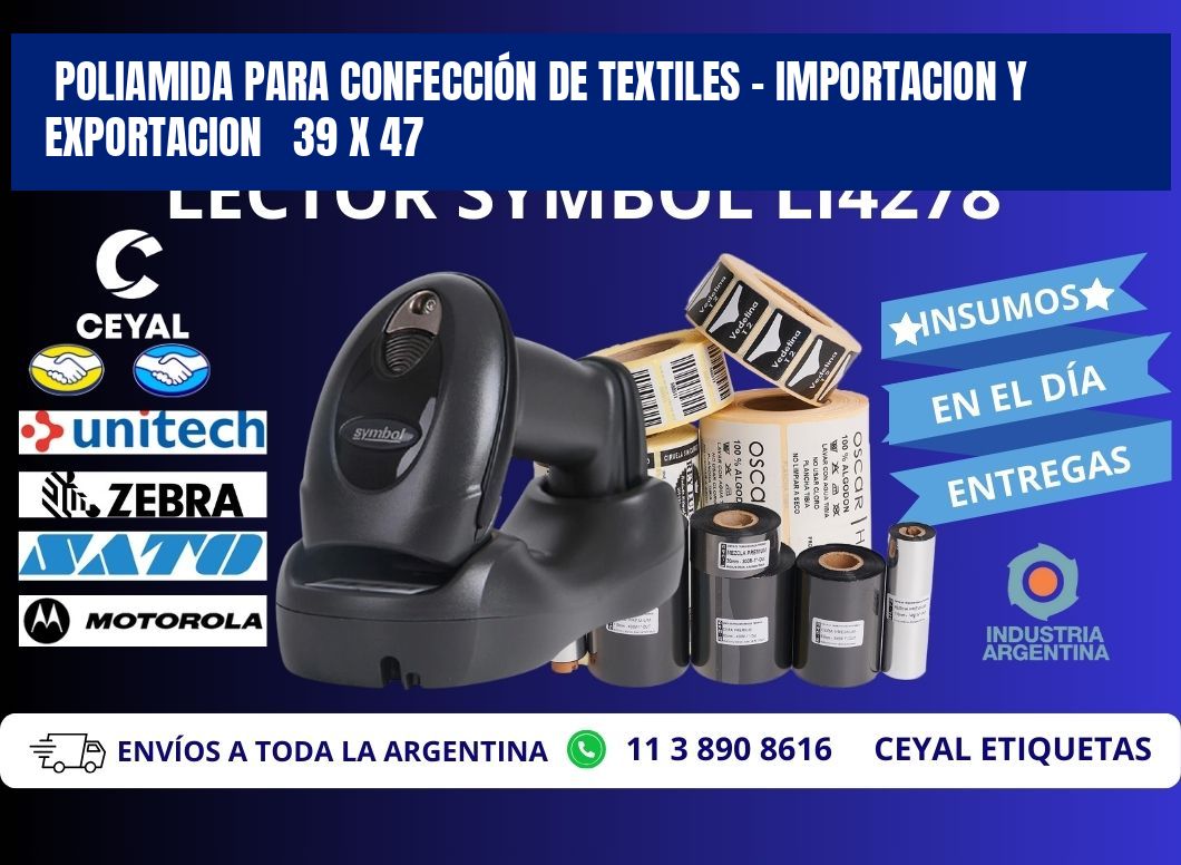 POLIAMIDA PARA CONFECCIÓN DE TEXTILES - IMPORTACION Y EXPORTACION   39 x 47