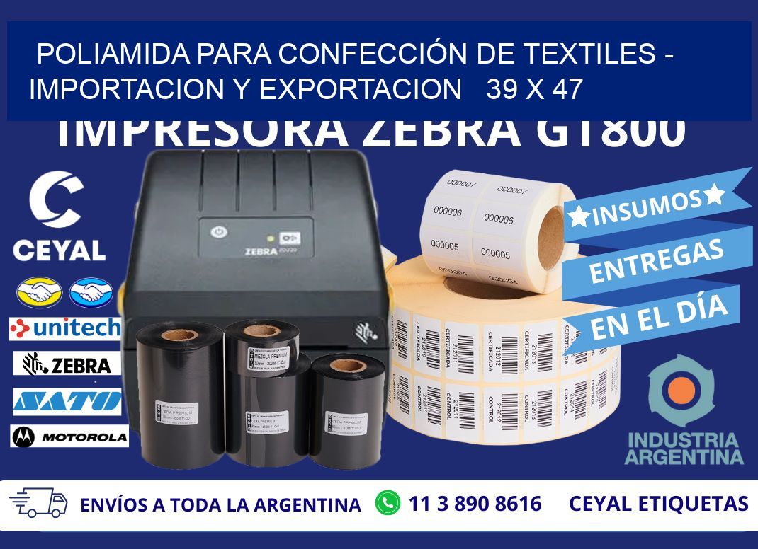 POLIAMIDA PARA CONFECCIÓN DE TEXTILES – IMPORTACION Y EXPORTACION   39 x 47