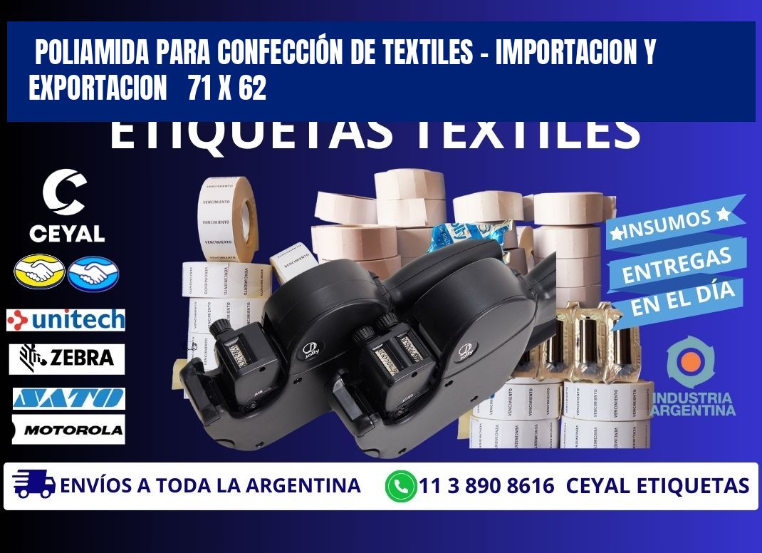 POLIAMIDA PARA CONFECCIÓN DE TEXTILES - IMPORTACION Y EXPORTACION   71 x 62