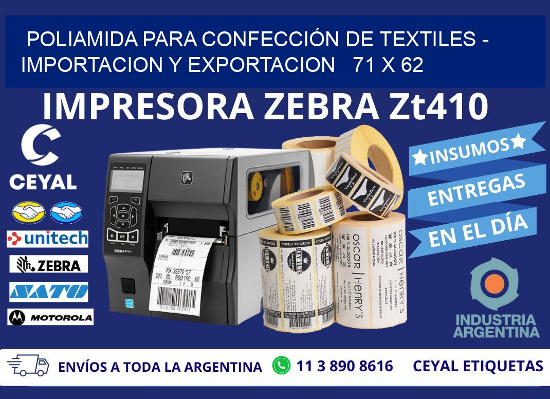 POLIAMIDA PARA CONFECCIÓN DE TEXTILES - IMPORTACION Y EXPORTACION   71 x 62