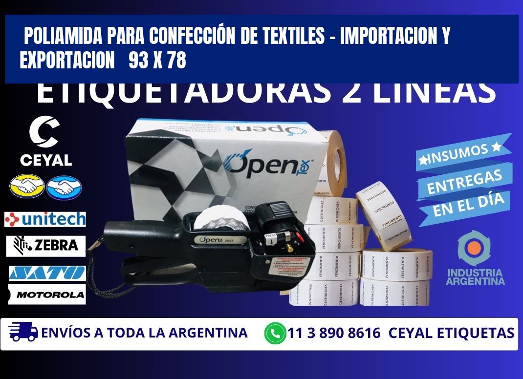 POLIAMIDA PARA CONFECCIÓN DE TEXTILES - IMPORTACION Y EXPORTACION 93 x 78