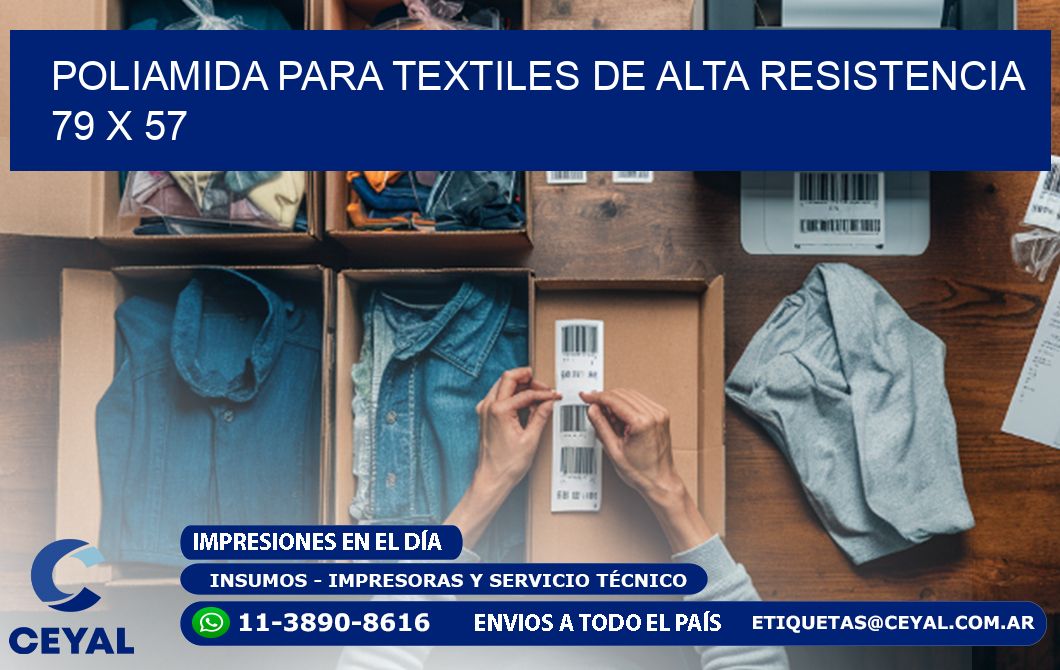POLIAMIDA PARA TEXTILES DE ALTA RESISTENCIA  79 x 57