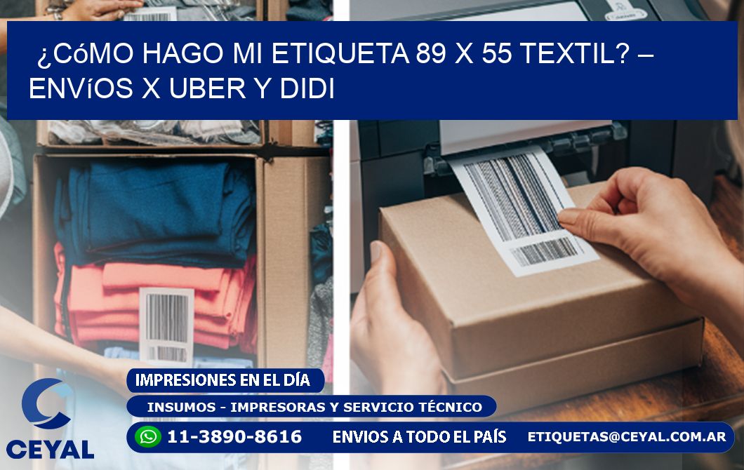 ¿Cómo hago mi Etiqueta 89 x 55 textil? – Envíos x Uber y DiDi