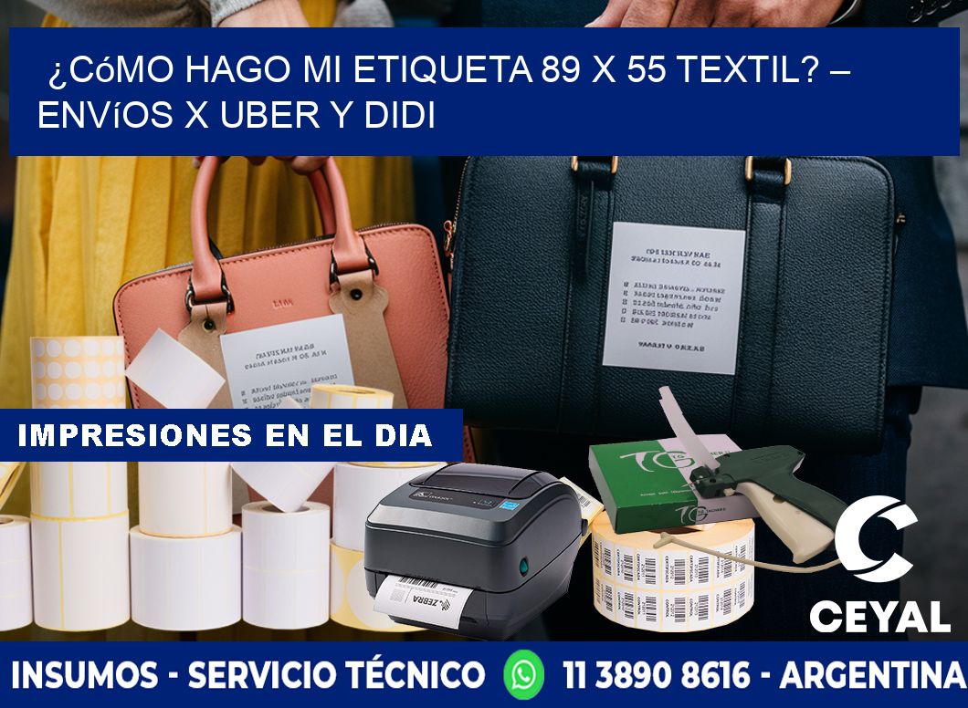 ¿Cómo hago mi Etiqueta 89 x 55 textil? – Envíos x Uber y DiDi