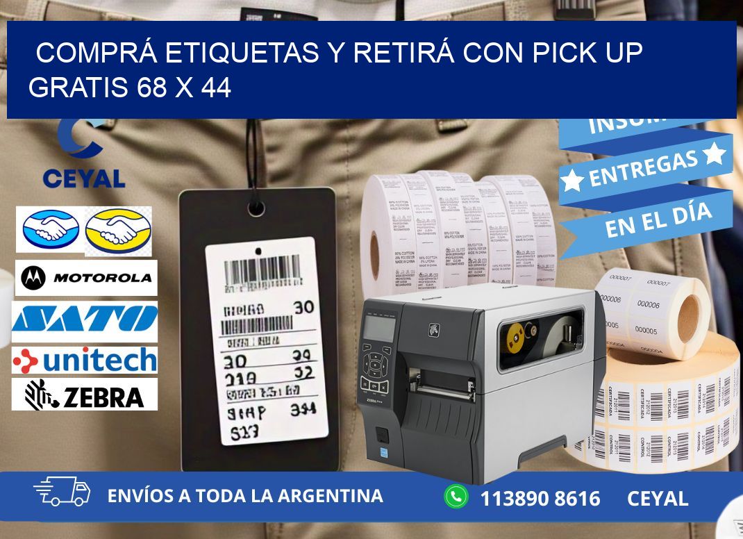COMPRÁ ETIQUETAS Y RETIRÁ CON PICK UP GRATIS 68 x 44