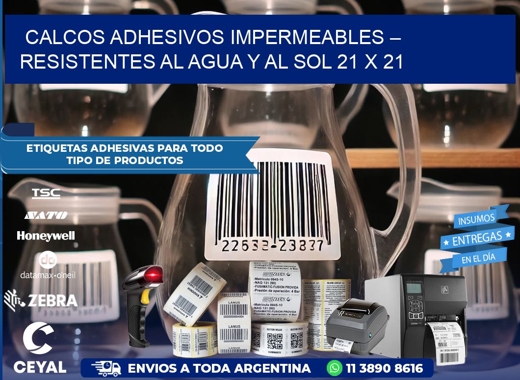 Calcos Adhesivos Impermeables – Resistentes al Agua y al Sol 21 x 21