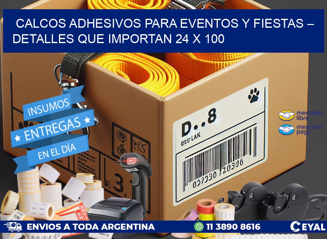 Calcos Adhesivos para Eventos y Fiestas – Detalles que Importan 24 x 100