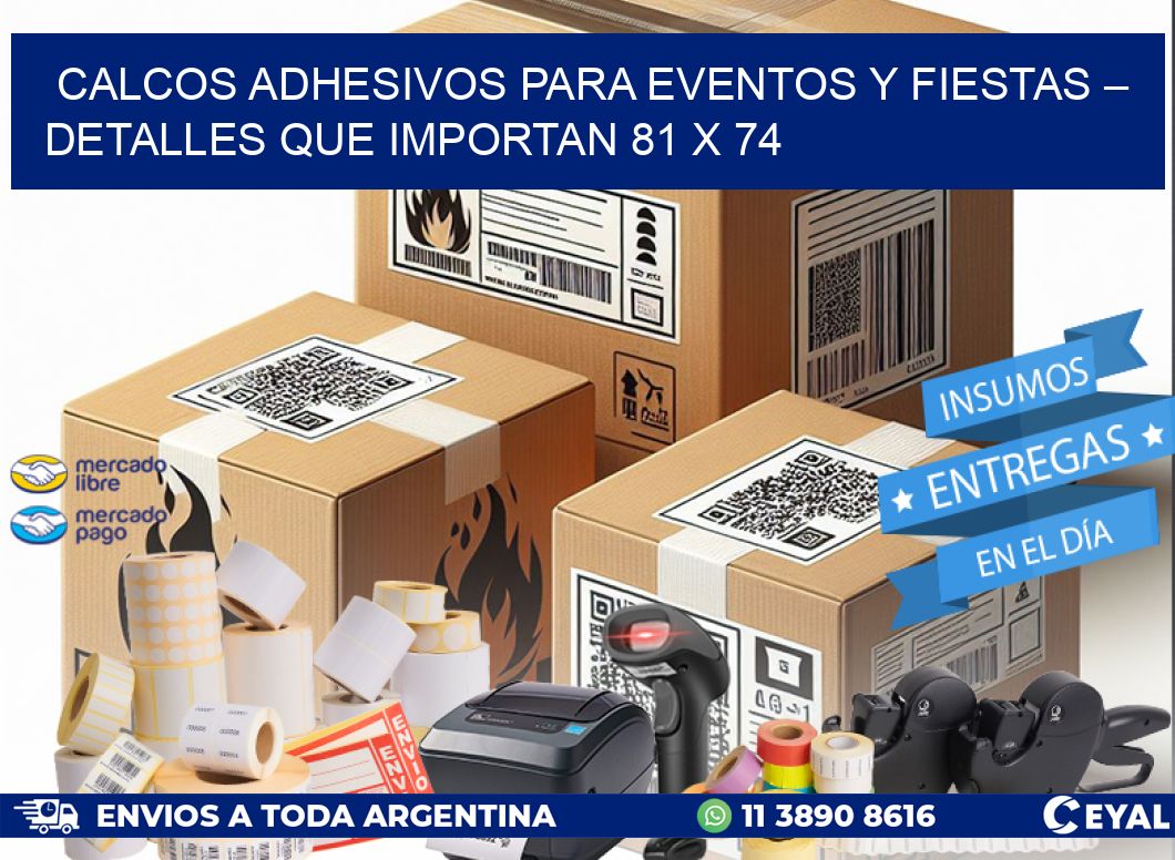Calcos Adhesivos para Eventos y Fiestas – Detalles que Importan 81 x 74