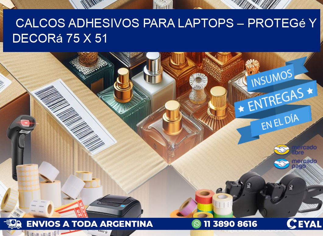 Calcos Adhesivos para Laptops – Protegé y Decorá 75 x 51