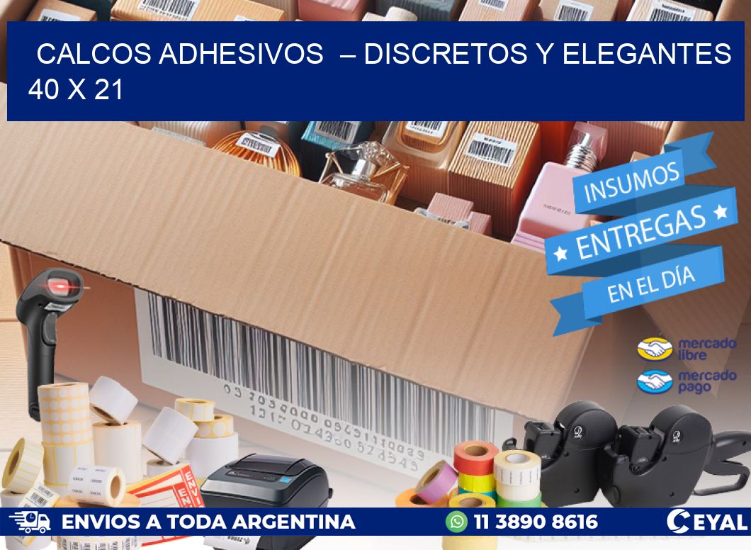 Calcos Adhesivos  – Discretos y Elegantes 40 x 21