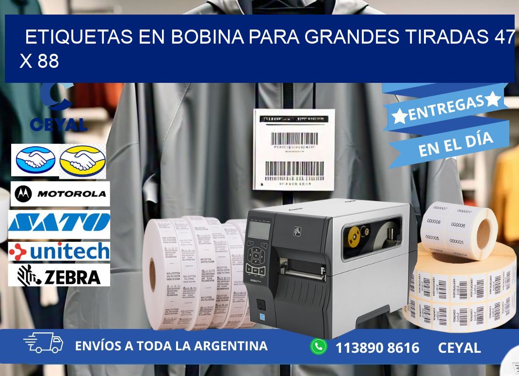 ETIQUETAS EN BOBINA PARA GRANDES TIRADAS 47 x 88